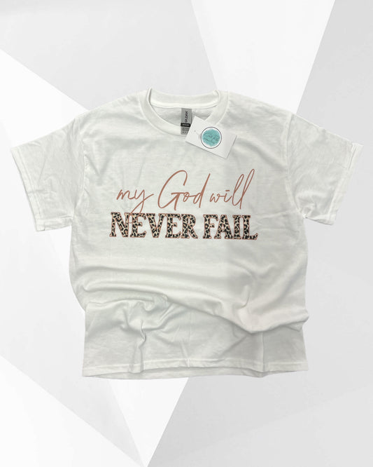 My God Will Never Fail Graphic Tee